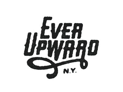 Dribbble - Ever Upward by Dan Cassaro #mark #type #logo #typography