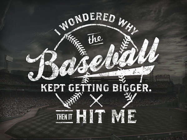 I Wondered Why the Baseball Kept Getting Bigger