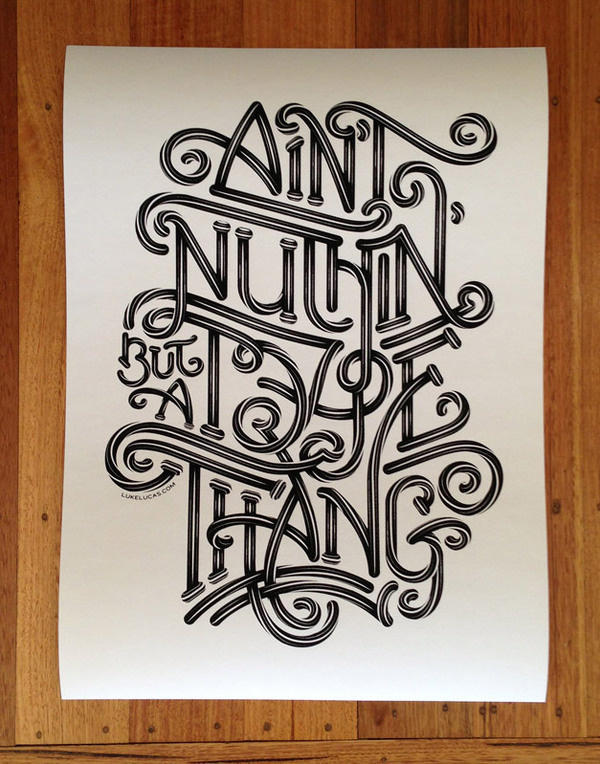 Ltd Ed Art Print: Ain't Nuthin' But A Type Thang Luke Lucas – Typographer | Graphic Designer | Art Director #type #connected