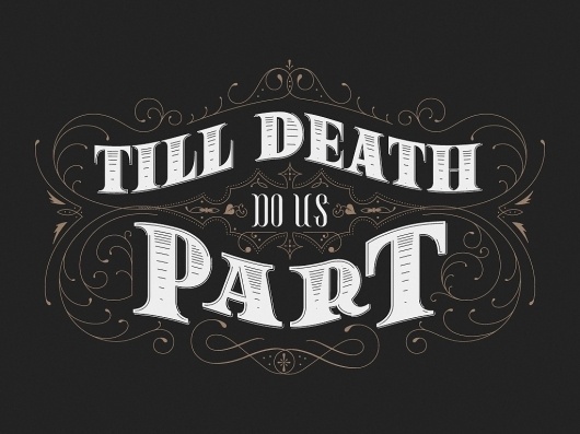 The Phraseology Project #inspiration #lettering #filigree #design #type #death #typography