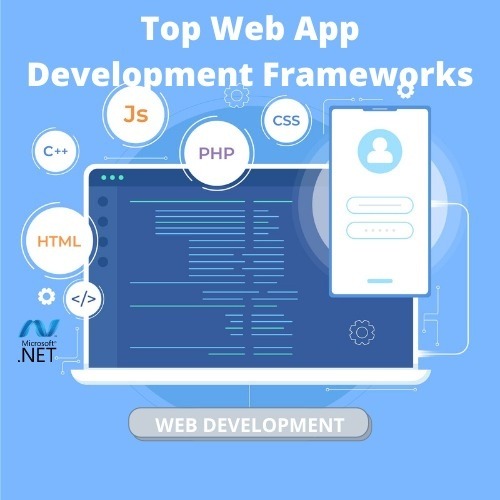 TOP 8 WEB DEVELOPMENT FRAMEWORKS ENTERPRISES CAN USE IN 2022