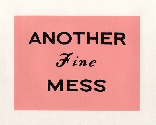 All sizes | another fine mess | Flickr - Photo Sharing! #pink #type #paint