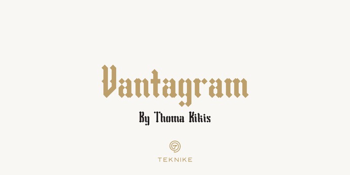 Vantagram typeface (font) designed by Thoma Kikis. Teknike.com - #vantagram #typeface #font #kikis #thomakikis #blackletter #sans #lettering #greek #latin #cyrillic #teknike