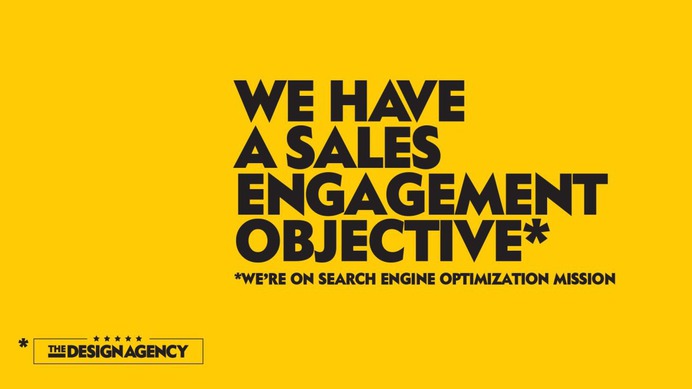 SEO - We a have a sales engagement objective - Design Agency