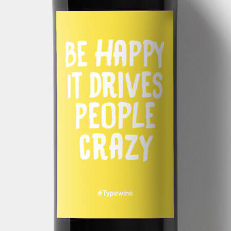 Wein Label Be happy it drives other people crazy
