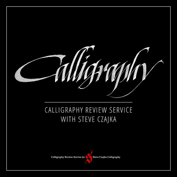 Calligraphy Review Service #calligraphy #steve #lettering #czajka #class #type #course #typography