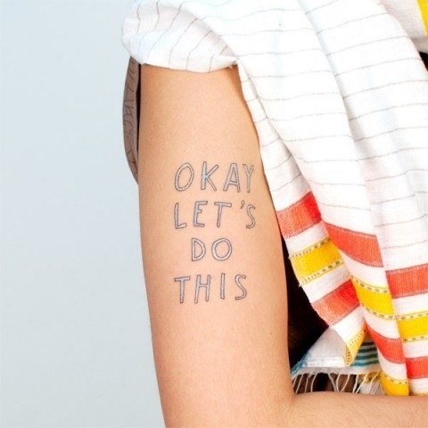 swissmiss | Ok, Let's Do This! #ok #this #tattly #do #tattoo #lets