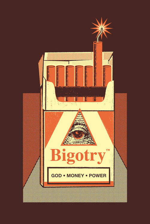 Tumblr #cigarette #bigotry #poster