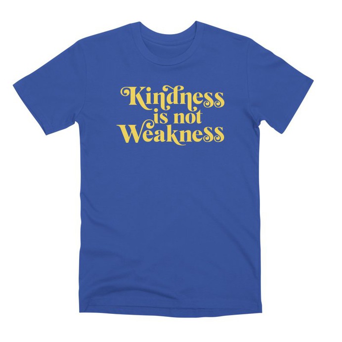 Kindness is not Weakness Men's T-Shirt by Threadless Artist Shop