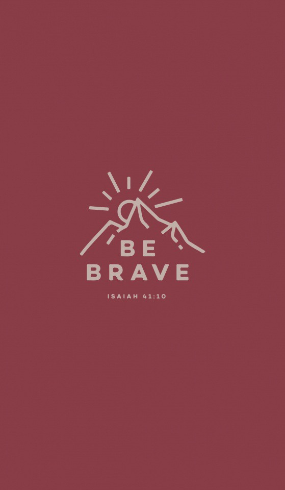 Be Brave