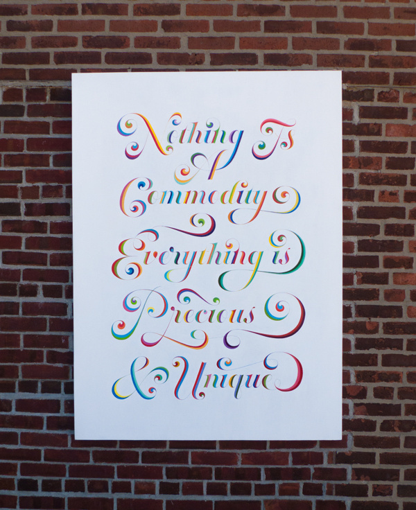 "Nothing is a Commodity, Everything is Precious & Unique" - By Lucas Sharp #calligraphy #lettering #script #drawn #hand