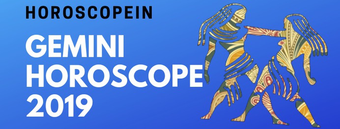 GEMINI HOROSCOPE 2019