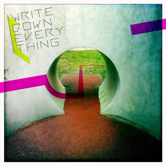 write.down.everything ids on the Behance Network #hipstamatic #signs #queens #light #typography