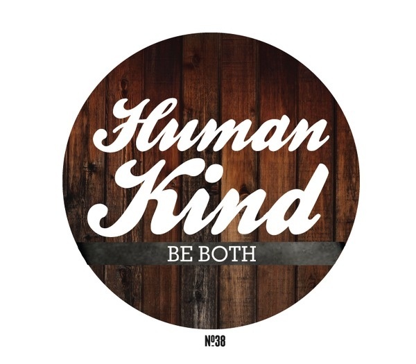 Humankind, Be Both #font #script #philosophy #wood #logo #typography
