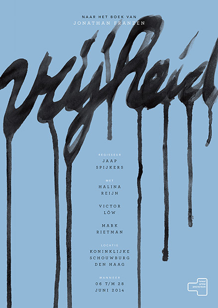 Vrijheid made by Robbin Veldman http://www.robbinveldman.nl #musical #sad #typo #ink #white #affiche #sky #robbin #book #paint #captured #jonathan #poster #type #dripping #calligraphy #free #novel #release #ad #blue #open #jailed #typography #drama #vrijheid #happy #theater #close #black #centered #freedom #dramatic #franzen #veldman