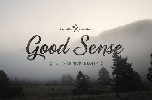Dribbble - good_sense_outfitters.jpg by Clint McManaman #expedition #adventure #phrase #photography #grunge #signage #type