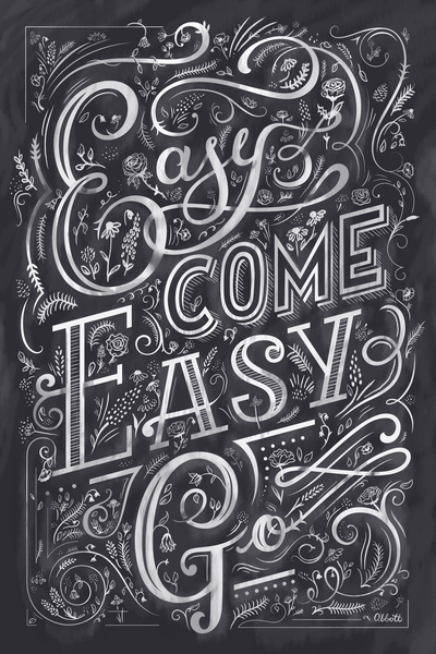 Easy Come Easy Go #lettering #quote #type #hand #typography