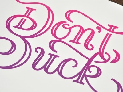 Don't Suck - Poster #lettering #typography