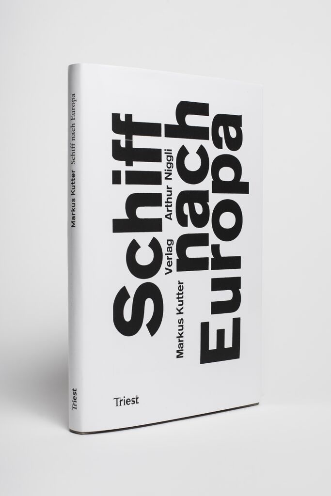 Schiff nach Europa - Markus Kutter / #Triest Verlag #Zürich #Schwitzerland #typography #book #black #white #font #typo