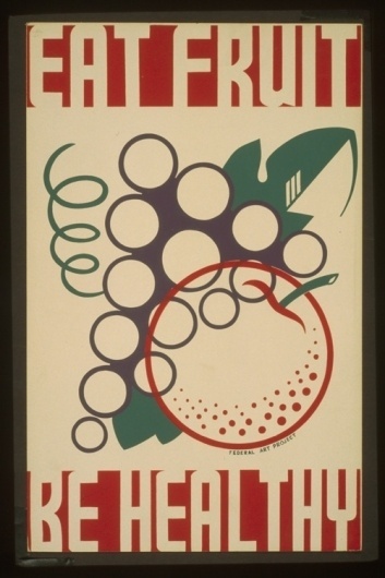 Gallery - Health posters show the fine art of persuasion - Image 4 - New Scientist #fruit #eat