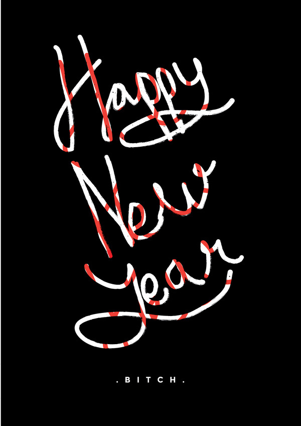 Happy New Year B***h #graphicdesign #poster #typography