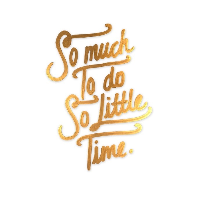 100 Days Project: 100 Excuses. #lettering #days #project #type #little #time #gold #100 #so #typography