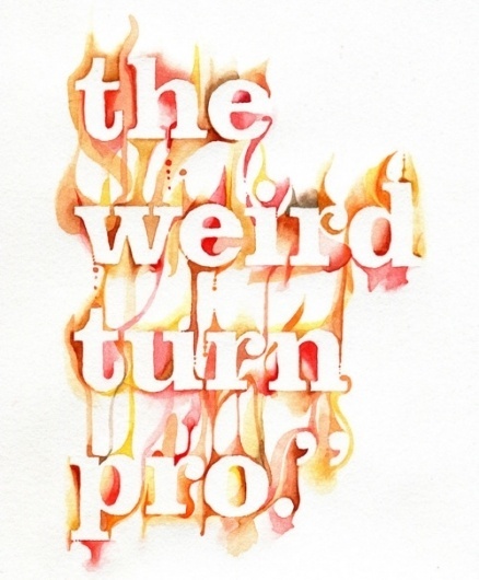 Typeverything.com - "The weird turn pro" by Nathan... - Typeverything #tpography #typo