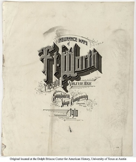 Sanborn Map Company title pages / Sanborn Insurance map - Texas - Ft. WORTH - 1910 #typography #lettering 100% 3400 × 4069 pixels The Typography of S