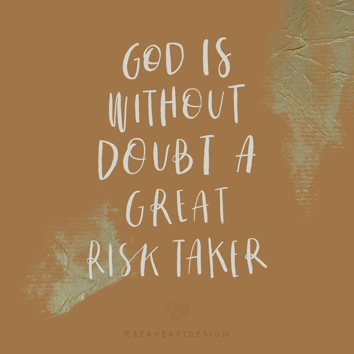God, risk taker, print