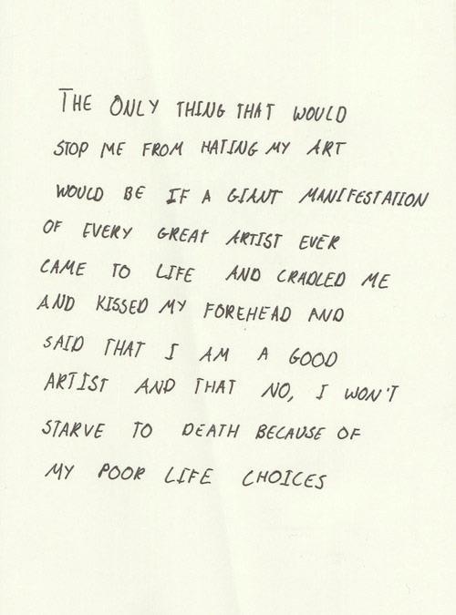Lobanova, The only thing that would stop me from hating my art #lobanova #hate #choices #art #life