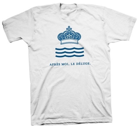 Après Moi, Le Déluge - Sometimes.™ #sometimes