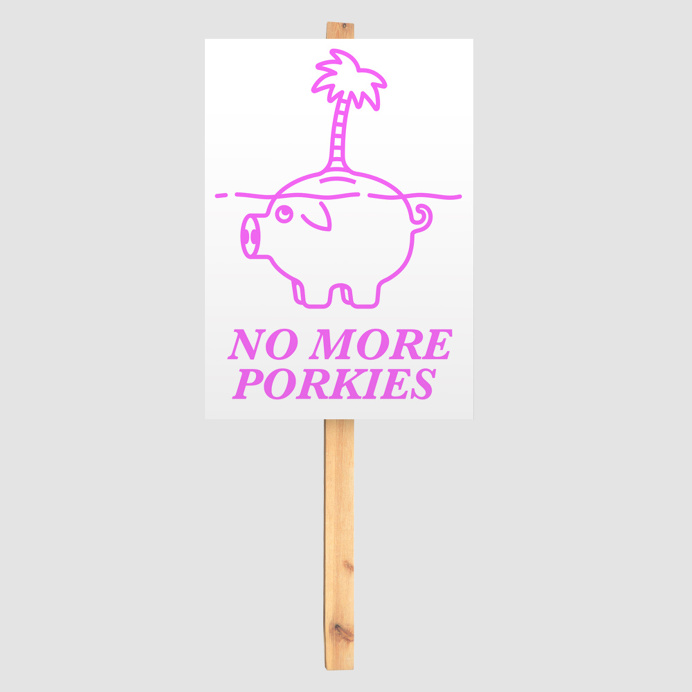 No More Porkies #tax #equality #protest #illustration #mkrnld #sign #free