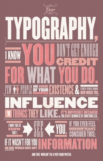 The Creative Bridge · Dear Typography, I love you too. But I there's... #inspiration #design #graphic #poster #typography