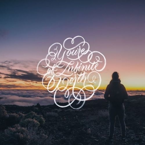 You're Of Infinite Worth - 📷 by Stefan Kunze / @unsplash - #motivation #inspiration #infiniteworth #calligraphy #lettering #letteringpr