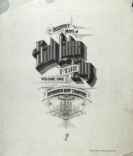 Sanborn Map Company title pages / Sanborn Insurance map - Utah - SALT LAKE CITY 1911 #typography #lettering 100% The Typography of Sanborn New York Ci