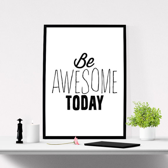 #printable #quote Be Awesome Today by #iloveprintable
