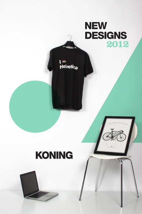 New Designs Koning 2012 #koning #design #shirt #helvetica #new