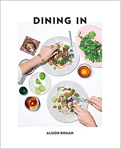 Amazon.fr - Dining In: Highly Cookable Recipes - Alison Roman - Livres