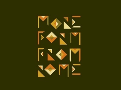 Dribbble - More Form From Rome by Martyna Wedzicka #typography #more #poland #rome #martyna wedzicka #frome