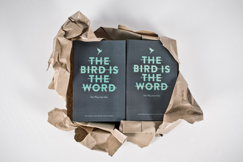 The Bird Is The Word by Lukas Nockler, Patrick Musil & Branded #design #graphic #book #bird