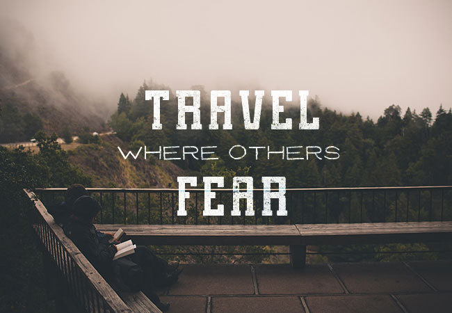Travel where others Fear #nature #typeface #typography