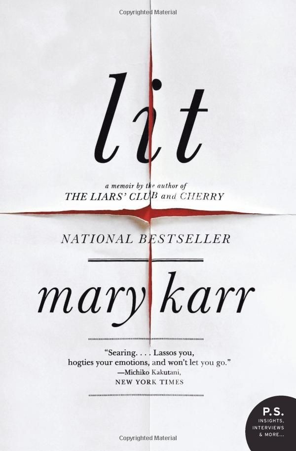 Lit: A Memoir (P.S.): Mary Karr #cover #lit #book