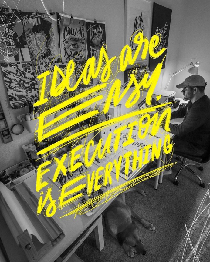 Ideas are Easy. Execution is Everything.