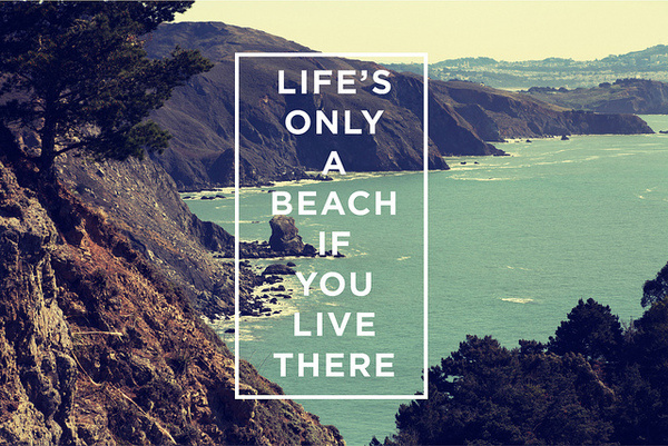 Life's A Beach | Flickr Photo Sharing! #inspiration #print #simple #photography #poster #beach #typography