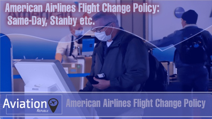 American Airlines Flight Change Same-Day & Standby Travel Rules: All you need to know