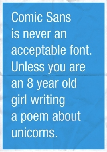 Comic Sans is never an acceptable font #true #type #cyan #blue