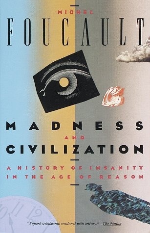 Madness and Civilization: A History of Insanity in the Age of Reason #book #cover #illustration #foucault #collage