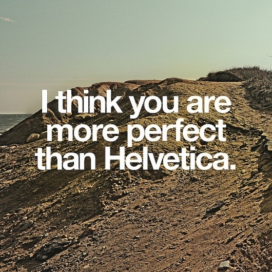 Untitled | Flickr - Photo Sharing! #helvetica #photography #flickr #typography