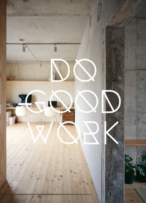 Do Good Work #quote #typography