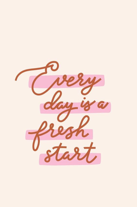 Every Day is a Fresh Start
